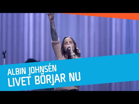 Albin Johnsén – Livet börjar nu