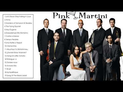 Best of Pink Martini Songs (Full Album) - Pink Martini Greatest Hits Ever