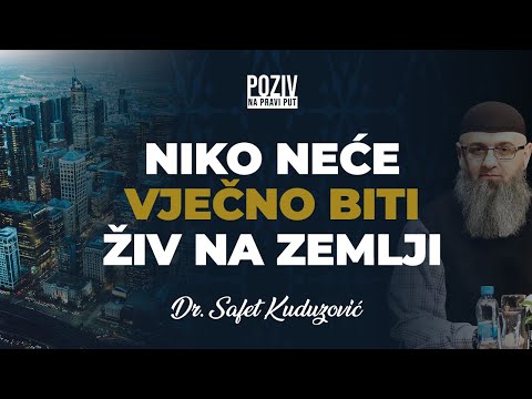 NIKO NEĆE VJEČNO BITI ŽIV NA ZEMLJI - Dr. Safet Kuduzović ᴴᴰ┇Poziv na pravi put