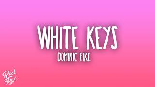 Dominic Fike - white keys