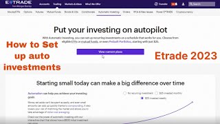 How to Set Up Automatic Recurring Investments on Etrade (2023) SIMPLE