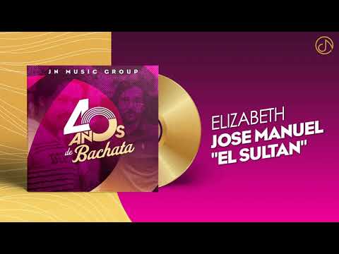 ELIZABETH 👧 - Jose Manuel "El Sultan" [Audio Cover] 🥳 #40