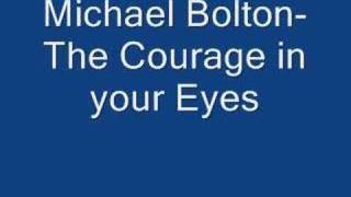 michael bolton - the courage in your eyes