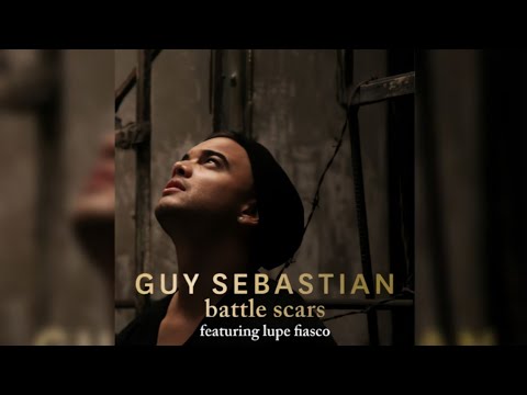 Guy Sebastian - Battle Scars (Ft. Lupe Fiasco) (HQ FLAC)