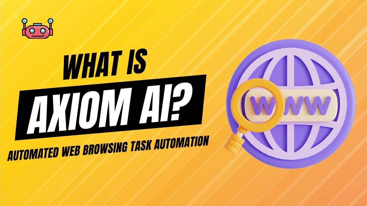 What is Axiom A.I.? (Automated web browsing task automation)