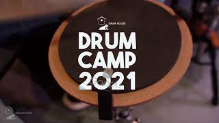 Drum House || Drum Camp 2021