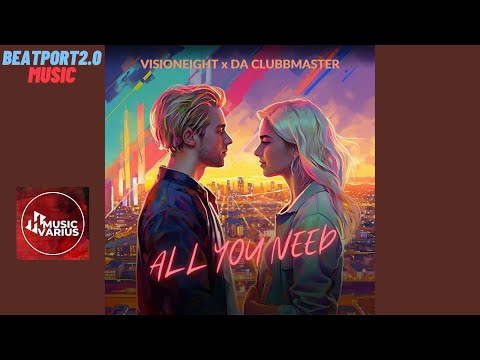 Visioneight, Da Clubbmaster - All You Need (Extended)  @beatport2.0