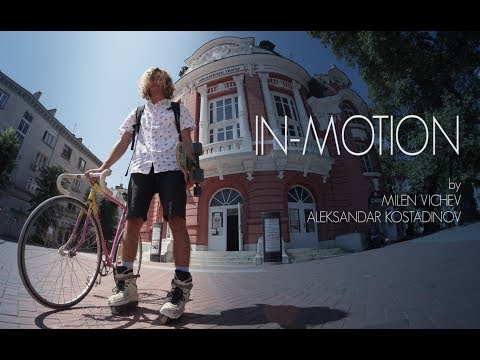 "IN-MOTION" | Varna in 90 seconds