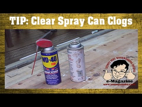 Woodworking Quick Tip #22- How to unclog a spray can...
