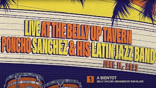Poncho Sanchez &amp; His Latin Jazz Band - "A Bientot" (Live at the Belly Up Tavern)