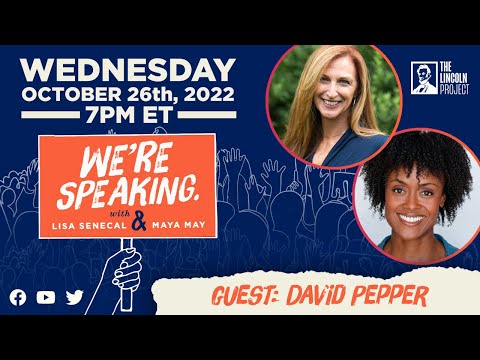 LPTV: We’re Speaking – October 26, 2022 | Guest: David Pepper