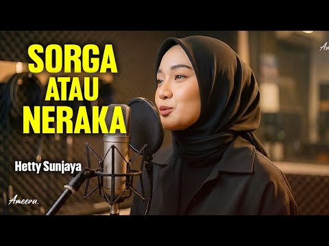 SORGA ATAU NERAKA - HETTY SUNJAYA | Reggae Cover by Ameera