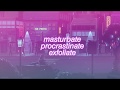 lofi mix ~ masturbate, procrastinate, exfoliate