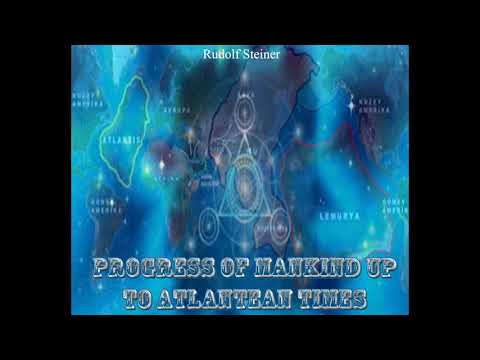 Progress of Mankind up to Atlantean Times By Rudolf Steiner