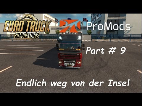 ETS 2 Promods 2.11 + RusMap 1.6.3 Part # 9 Endlich weg von der Insel