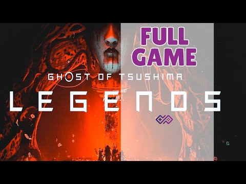 GHOST OF TSUSHIMA LEGENDS [Story Campaign] Walkthrough No Commentary [Full Game] PS4 PRO
