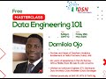 Data Engineering 101 With Damilola Ojo Partner DeltaPartners Dubai UAE With Data Science Nigeria
