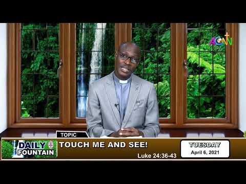 DAILY FOUNTAIN DEVOTION FOR APRIL 6, 2021 - THE VEN. TOLU AKINWANDE