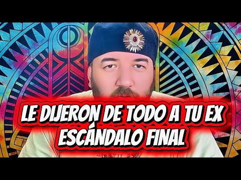 LE DIJERON DE TODO A TU EX💔 ESCÁNDALO FINAL😱