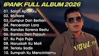 Download lagu SALAH APA YANG KAU TAK MAAFKAN - MUTIARA - IPANK DANGDUT POPULER FULL ALBUM TERBARU 2026 mp3