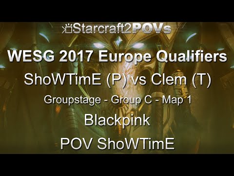 SC2 LotV - WESG 2017 EU Qual - ShoWTimE vs Clem - Group C - Map 1 - Blackpink - ShoWTimE