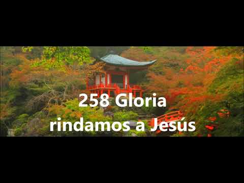 258 Gloria rindamos a Jesús