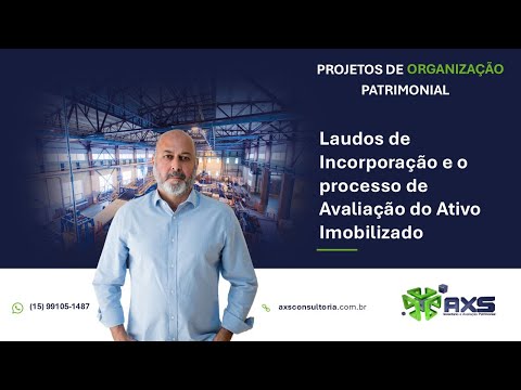 Laudos de Incorporação e o processo de Avaliação do Ativo Imobilizado Avaliação Patrimonial Inventario Patrimonial Controle Patrimonial Controle Ativo