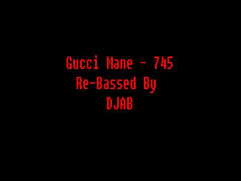 Gucci Mane - 754 (Re-Basssed By DJAB)