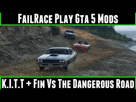 FailRace Play Gta 5 Mods K.I.T.T and Fin Vs The Dangerous Road