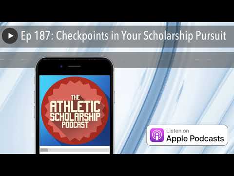 Ep 187: Checkpoints in Your Scholarship Pursuit