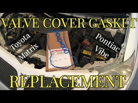 Pontiac Vibe / Toyota Matrix Valve Cover Gasket Replacement - DIY How To