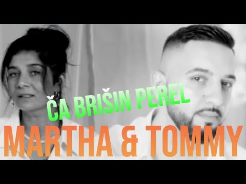 Martha & Tommy - Ča brišin perel (prod. Vajdis)