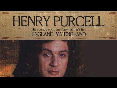 Henry Purcell – England, My England (Full Film) | Tony Palmer Films