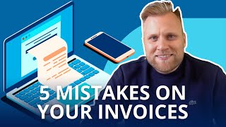 Incorrect invoices - You should avoid these 5 MISTAKES on your invoices