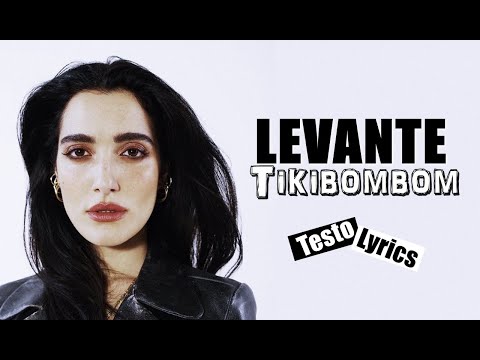 Levante - Tikibombom (Testo\Lyrics) Official Audio