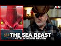 The Sea Beast (2022) Netflix Movie Review