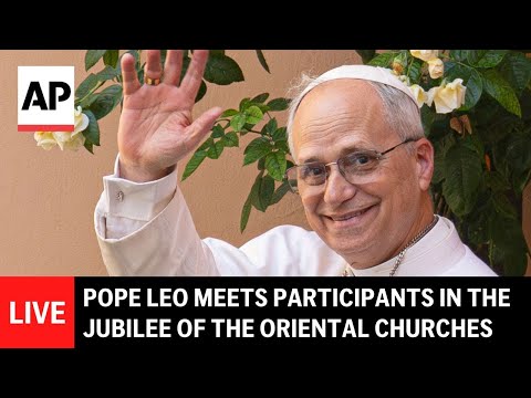 LIVE: Pope Leo's audience with participants in the Jubilee of the Oriental Churches