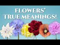 The True Meanings of Flowers, Revealed!