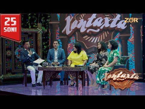Xontaxta 25-soni (Muhammadumar Isoqov, Zuhra Soliyeva, Shahlo Ahmedova, Umida Mirhamidova)