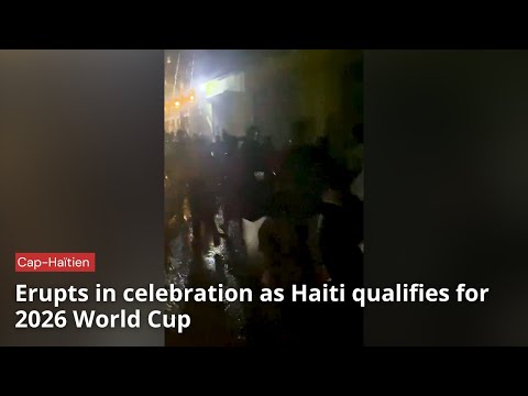 Cap Haïtien erupts in celebration as Haiti qualifies for 2026 World Cup