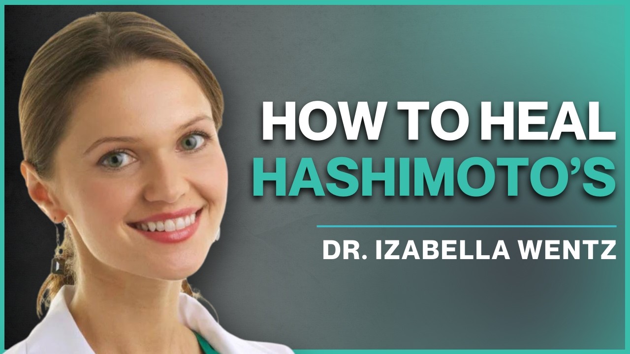 Thyroid Problems: Everything You Need to Know with Hashimoto's EXPERT Dr. Izabella Wentz