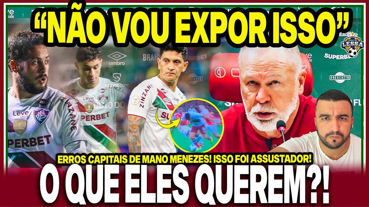 🤬MANO É CONFRONTADO E INDICA REFORMULAÇÃO NO FLU! ERROU TUDO DE NOVO! CANO: ISSO FOI ASSUTADOR!