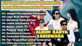 Download lagu KUMPULAN LAGU LAGU SLOW ROCK MELAYU - KARYA ADISWARA - FULL ALBUM TERBARU || Slowrock Indonesia mp3 Download lagu KUMPULAN LAGU LAGU SLOW ROCK MELAYU - KARYA ADISWARA - FULL ALBUM TERBARU || Slowrock Indonesia mp3