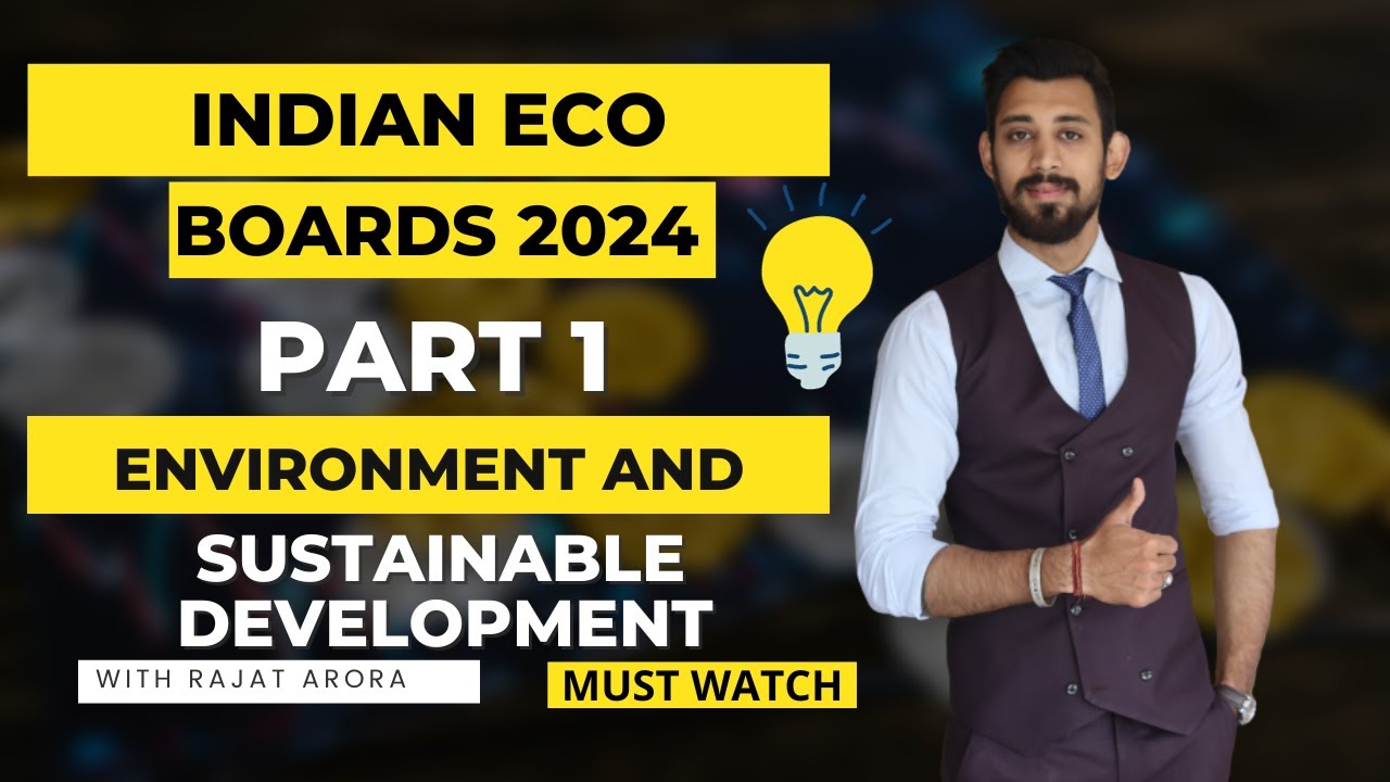 Environment and Sustainable development | Indian Eco | Part 1 | Class 12
