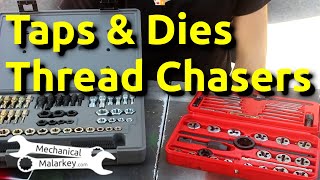 Taps & Dies vs. Thread Chasers