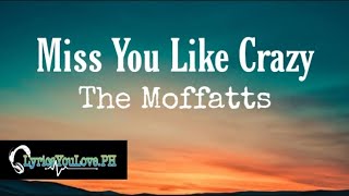 Miss You Like Crazy - The Moffatts | LYRICS