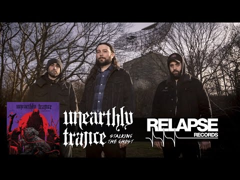 UNEARTHLY TRANCE - 