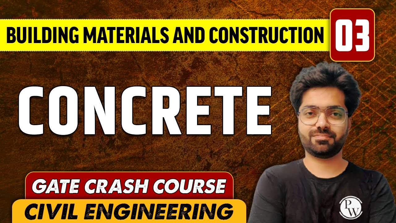 Building Materials and Construction 03 | Concrete | CE | GATE | CRASH COURSE