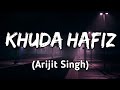 Khuda Haafiz Oh Mere Yaara Lyrics Arijit Singh Emraan Hashmi Lyrics Land