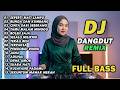 DJ REMIX DANGDUT LAWAS FULL BASS || DJ SEPERTI MATI LAMPU | DJ BUNGA DAN KUMBANG